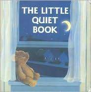 THE LITTLE QUIET BOOK A Chunky Board Book Brand NEW  
