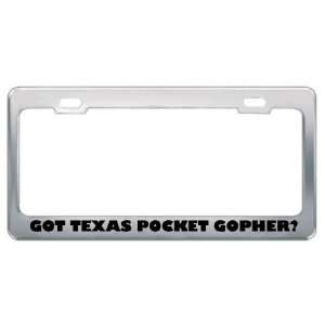 Got Texas Pocket Gopher? Animals Pets Metal License Plate Frame Holder 