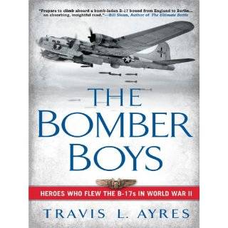 The Bomber Boys Heroes Who Flew the B17s in World War II (Thorndike 