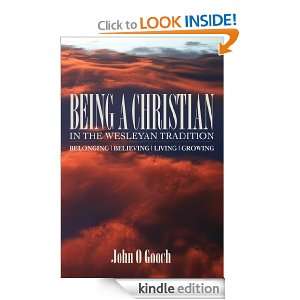 Being a Christian in the Wesleyan Tradition Belonging Believing 