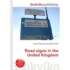  Road signs in the United Kingdom Ronald Cohn Jesse 