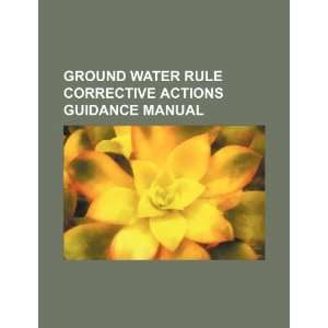  Ground water rule corrective actions guidance manual 