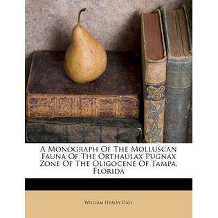 Nabu Press A Monograph of the Molluscan Fauna of the Orthaulax Pugnax 