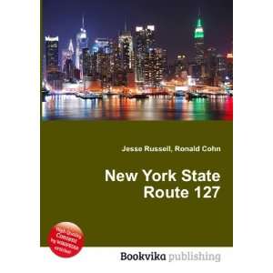 New York State Route 127 Ronald Cohn Jesse Russell  Books