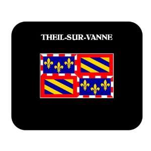  Bourgogne (France Region)   THEIL SUR VANNE Mouse Pad 