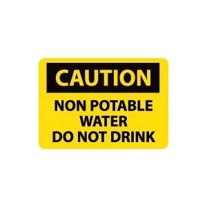   CAUTION Non potable Water Do Not Drink Safety Sign
