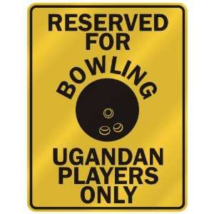 RESERVED FOR  B OWLING UGANDAN PLAYERS ONLY  PARKING SIGN COUNTRY 