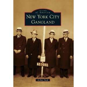 New York City Gangland (Images of America) (Images of 