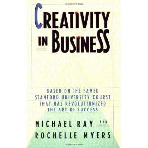  Creativity in Business [Paperback] Michael Ray Books