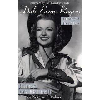 Dale Evans Rogers Rainbow on a Hard Trail by Dale Evans Rogers and 