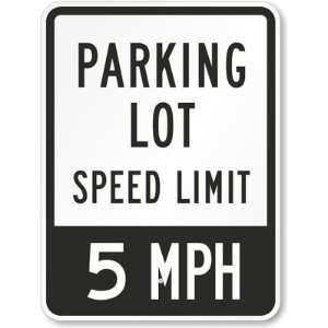  Parking Lot Speed Limit 5 MPH Engineer Grade Sign, 24 x 
