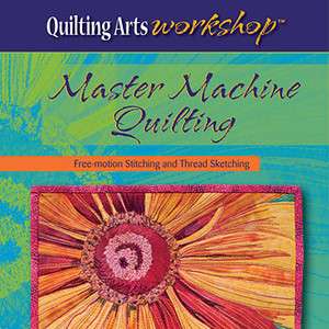 MASTER MACHINE QUILTING Susan Brubaker Knapp NEW DVD Learn Free Motion 