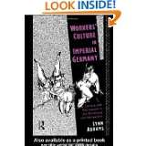 Workers Culture in Imperial Germany Leisure and Recreation in the 