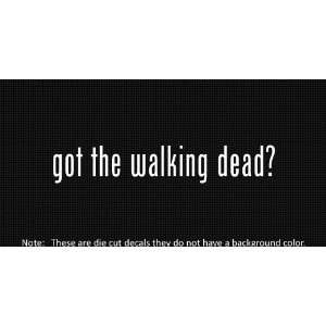 (2x) Got The Walking Dead   Sticker   Decal   Die Cut 