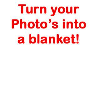   photo blanket by adding your own text message at no additional cost