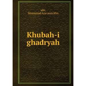  Khubah i ghadryah Muammad Amr asan Khn abb Books