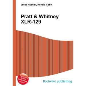  Pratt & Whitney XLR 129 Ronald Cohn Jesse Russell Books