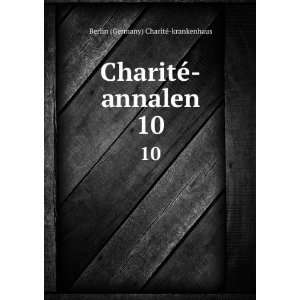   CharitÃ© annalen. 10 Berlin (Germany) CharitÃ© krankenhaus Books