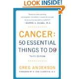 Cancer 50 Essential Things to Do Third Edition by Greg Anderson (Feb 