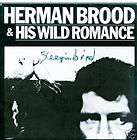 HERMAN BROOD & WILD ROMANCE street VINYL rarest GERMANY IMPORT great 
