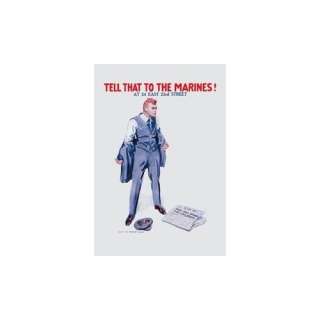 Tell That To The Marines   Paper Poster (18.75 x 28.5)  