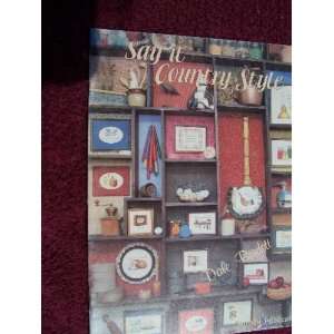 Say It Country Style Counted Cross Stitch Charts 