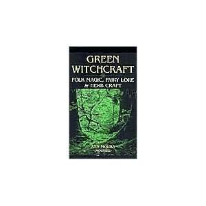  Green Witchcraft Folk Magic, Fairy Lore & Herb Craft by Ann Moura 