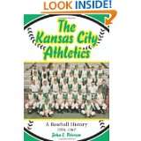 The Kansas City Athletics A Baseball History, 1954 1967 by John E 