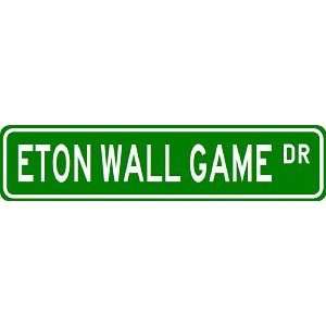  ETON WALL GAME Street Sign   Sport Sign   High Quality 