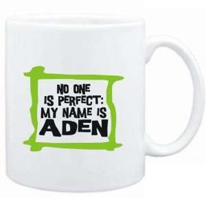    No one is perfect My name is Aden  Male Names