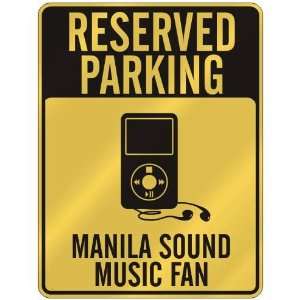  RESERVED PARKING  MANILA SOUND MUSIC FAN  PARKING SIGN 