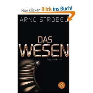   Wesen Psychothriller (Unterhaltung)  Arno Strobel Bücher