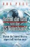  Befreit die Welt von der US Notenbank Warum die Federal 