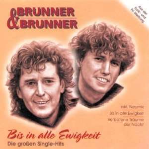 Bis in Alle Ewigkeit Brunner & Brunner  Musik