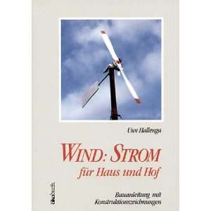 Wind   Strom für Haus und Hof. Eine Bauanleitung  Bücher