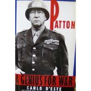  PATTON, A Genius For War by Carlo DEste 