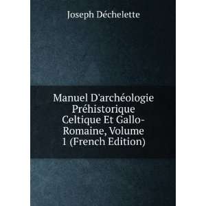  Manuel DarchÃ©ologie PrÃ©historique Celtique Et Gallo 