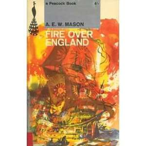  Fire Over England A. E. W. Mason Books