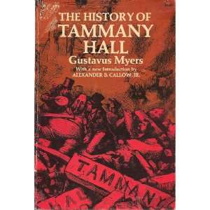   History of Tammany Hall Gustavus Myers, Alexander B. Callow Jr Books