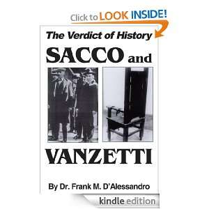 The Verdict of History, Sacco and Vanzetti Dr. Frank M. DAllessandro 