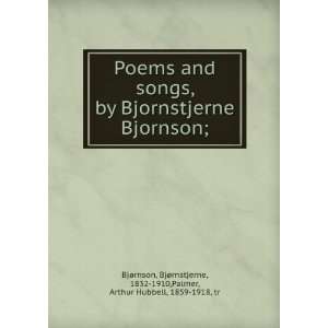 , by Bjornstjerne Bjornson; Bj¦rnstjerne Palmer, Arthur Hubbell, Bj 