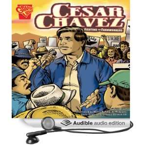Cesar Chavez Fighting for Farmworkers