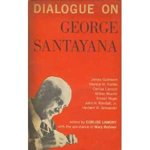  Dialogue on George Santayana Mary Redmer, Corliss Lamont Books