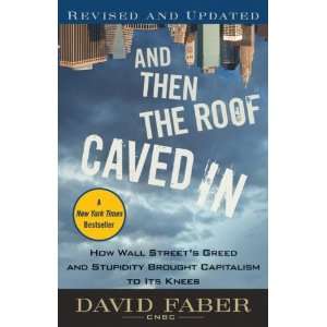  By David Faber And Then the Roof Caved In How Wall 