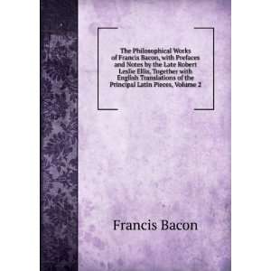  The Works of Francis Bacon, Volume 2 Francis Bacon Books