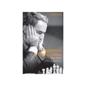  Kasparov`s Fighting Chess 1999 2005 Books