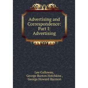    George Burton Hotchkiss , George Howard Harmon Lee Galloway Books