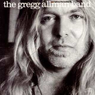  Just Before the Bullets Fly The Gregg Allman Band