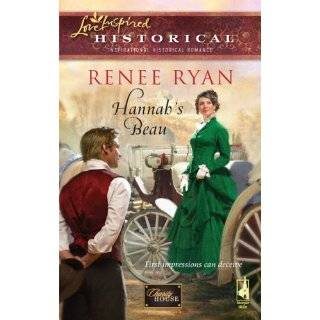 Hannahs Beau (Love Inspired Historical) by Renee Ryan (Jul 14, 2009)