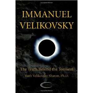  Immanuel Velikovsky   The Truth Behind The Torment 